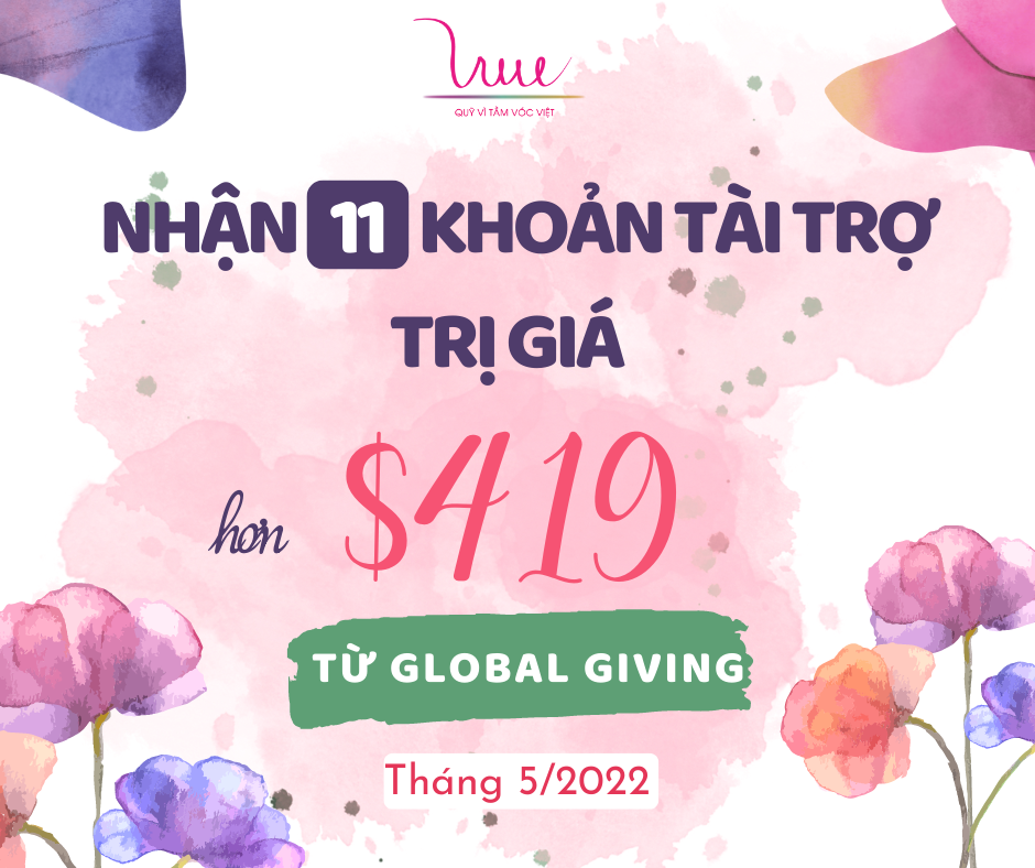 Quỹ Vì Tầm Vóc Việt tiếp nhận 11 khoản tài trợ từ Global Giving trong tháng 5/2022